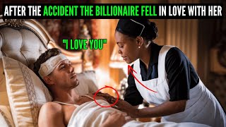 THE BILLIONAIRE SUFFERS AN ACCIDENT AND THE ONLY PERSON WHO HELPS HIM IS HIS MAID SO [upl. by Weingarten]