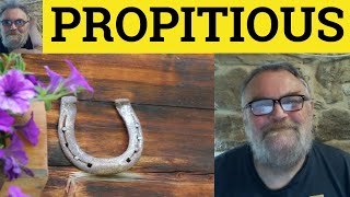 🔵 Propitious Meaning  Unpropitious Examples  Propitious Defined  Unpropitious  Formal English [upl. by Yorick557]