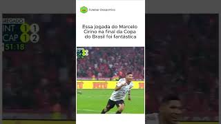 A JOGADA do CIRINO na FINAL da COPA DO BRASIL foi ESPETACULAR [upl. by Ellerey]