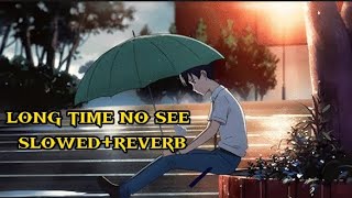 long time no seerishu lofislowedreverblofimusic song youtube lofi music [upl. by Farica353]