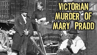 Victorian Murder Mystery The Strange Death of Mary Pradd of the London Nomads [upl. by Ancell947]