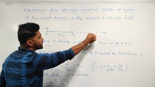 Electrostatic Potential Energy Due To System Of Two And Three Charges In The Absence Of Field [upl. by Lyndsay187]
