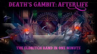 Deaths Gambit Afterlife — The eldritch Hand in one minute challenge [upl. by Ahseka]