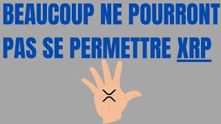 👀RippleXRP UN GRAND NOMBRE NE SERA PAS EN MESURE DACQUÉRIR XRP [upl. by Daye]