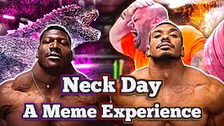 Neck Day  A Meme Experience [upl. by Immak]