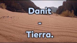 Danit  Tierra Lyrics  Letra [upl. by Ttelrats155]