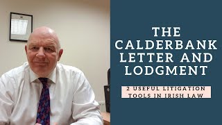 The Calderbank Letter and Lodgment2 Useful Litigation Tools in Irish Law [upl. by Anayra157]