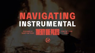 Twenty One Pilots  Navigating Instrumental [upl. by Brouwer]