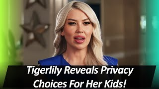 Latest News 90 Day Fiance Tigerlily Reveals Privacy Choices For Her Kids MUST WATCH [upl. by Lobel]