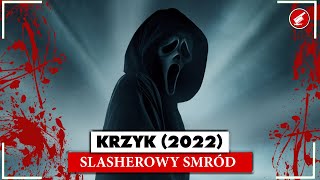 KRZYK2022 RECENZJA  Wszystko czego nienawidzę w Slasherach [upl. by Sikorski]