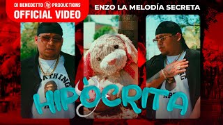 Enzo La Melodia Secreta  Hipócrita Video Oficial [upl. by Eerahc950]