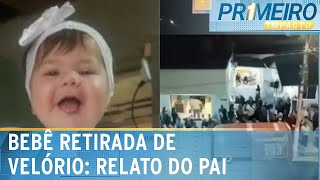 quotEla apertava a mãoquot diz pai de bebê que se mexeu em velório  Primeiro Impacto 221024 [upl. by Ettenuj745]