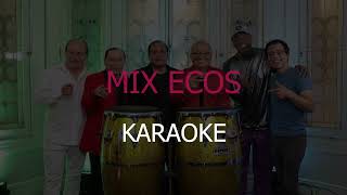 Mix Ecos Karaoke Oficial Victor Romero Antonio Cartagena Beto Cuestas [upl. by Wolgast891]