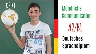 Deutsches Sprachdiplom DSD I  Mündliche Kommunikation MK [upl. by Ynagoham803]