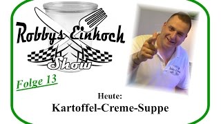 Kartoffel Creme Suppe Einkochen Robbys Einkoch Show Folge 13 [upl. by Ahtekahs855]