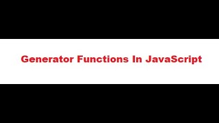 Generator Functions In JavaScript [upl. by Bever]