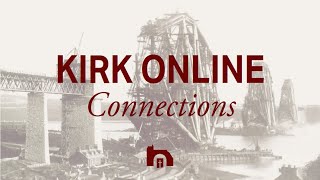 Kirk Online  Connections 01Sep2024 1100 [upl. by Farro]