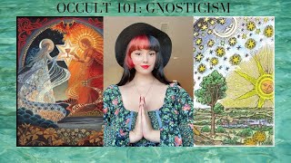 What Is Gnosticisim  Occult 101 [upl. by Aineles]