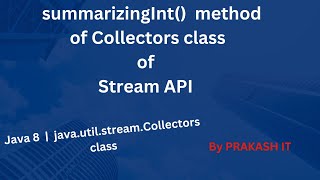 07summarizingInt method of Collectors class in Java  Stream API  Java8 [upl. by Ahrens891]