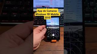 Windows 10 Mobile App de camaras 2015 shorts [upl. by Itnuahsa205]