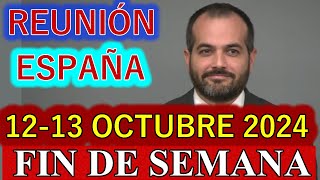 Reunión de este Fin de Semana 713 de Octubre 2024 ESPAÑA [upl. by Mora]