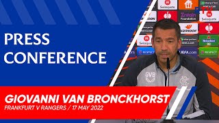 PRESS CONFERENCE  Giovanni Van Bronckhorst  Rangers v Eintracht Frankfurt [upl. by Karp746]