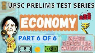 UPSC PRELIMS TEST SERIES  MOST EXPECTED QUESTIONS  ECONOMY  PART 6 OF 6 2021 2022  I WILL [upl. by Ahsropal]