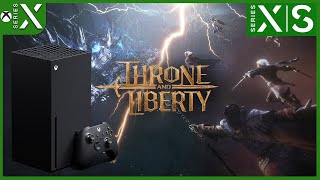 THRONE AND LIBERTY  TESTANDO NO XBOX SERIES X Optimized MMO [upl. by Eelyah]