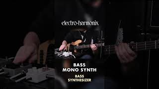 EHX Bass Mono Synth Bass Synthesizer Pedal Demo [upl. by Warfold111]