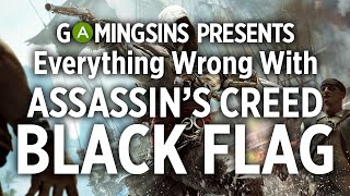 Everything Wrong With Assassins Creed IV Black Flag In 18 Minutes Or Less  GamingSins [upl. by Allesig]