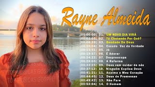 Rayne Almeida  UM NOVO DIA VIRÁ Tá Chorando Por Quê Só As Melhores Músicas Gospel Mais Tocadas [upl. by Parker359]