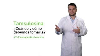 Tamsulosina Cuándo y cómo debemos tomarla  Tu farmacéutico Informa [upl. by Eirene]