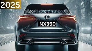 A New Legend  2025 Lexus NX350 Presentation 💥 [upl. by Aysan]