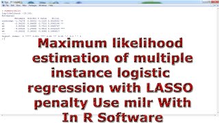 Maximum likelihood multiple instance logistic regression LASSO penalty Use milr In R Software [upl. by Airdnua]