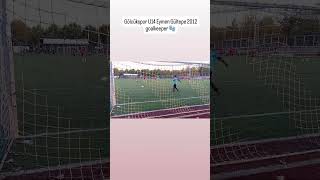 Gölcükspor U14 Eymen Gültepe 2012 goalkeeper🧤 keşfetteyiz football futbol soccer goalkeeper [upl. by Elrod]