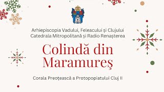 Colindă din Maramureş  Corala Preoțească a Protopopiatului Cluj II [upl. by Bertila]