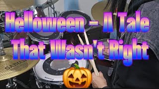 Helloween  A Tale That Wasnt Right Drum Cover [upl. by Yong611]