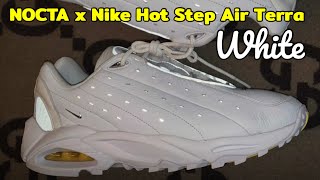 NOCTA x Nike Hot Step Air Terra WHITE Detailed Look and Release Update [upl. by Acebber]