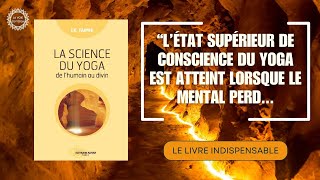 LA SCIENCE DU YOGA  Comment atteindre létat supérieur du Yoga  IK TAIMNI [upl. by Nalra433]