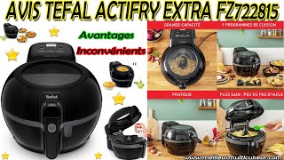 Avis Tefal Actifry Extra FZ722815  Avis Avantages amp Inconvénients 🔥 Friteuse Sans Huile remue auto [upl. by Adnav759]