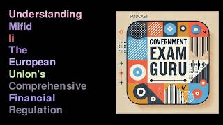 Understanding MiFID II The European Union’s Comprehensive Financial Regulation [upl. by Eniledam456]