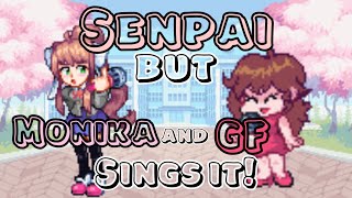 Senpai Inverted V2 Senpai but MONIKA AND GF SINGS IT Friday Night Funkin’ Cover [upl. by Notla]