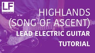 Highlands Song Of Ascent Lead Guitar Tutorial [upl. by Notkcorb]