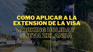 Como Aplicar a la Extension de la Visa Working Holiday de Nueva Zelanda [upl. by Joaquin]