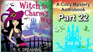 Cozy Mystery Book  Free Audiobooks Full Length  Urban Fantasy  Witch In Charms Way  Part 22 [upl. by Wehttan]