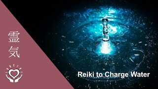 Reiki to Charge Water  Energizing Drinking Water [upl. by Siladnerb]