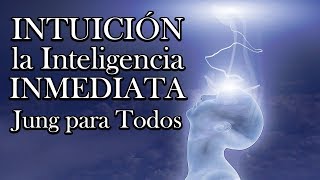 Intuición  La Inteligencia Inmediata  Jung para Todos [upl. by Noelopan]