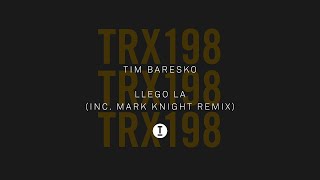 Tim Baresko  Llego La Mark Knight Remix [upl. by Ordnagela]