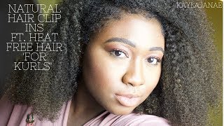 Protective Style  Natural Hair Clip Ins  Heat Free Hair For Kurls Review [upl. by Broome887]