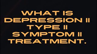 What is the depression Type  Symptoms  Treatment [upl. by Adelaja415]